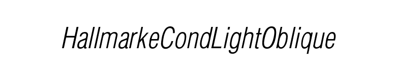 HallmarkeCondLightOblique font preview