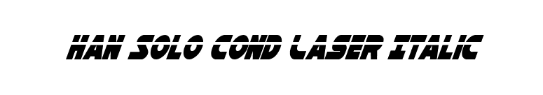 Han Solo Cond Laser Italic font preview