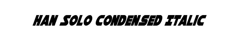 Han Solo Condensed Italic font preview