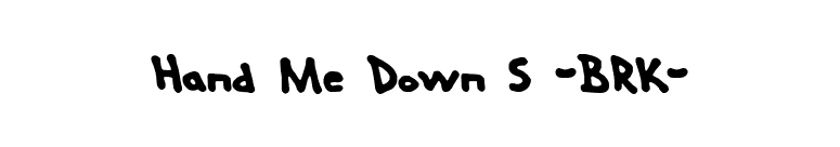 Hand Me Down S -BRK- font preview
