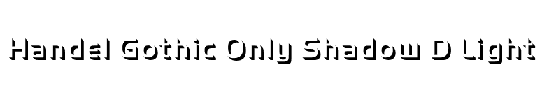 Handel Gothic Only Shadow D Light font preview