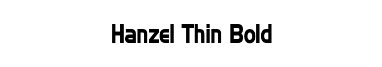 Hanzel Thin Bold font preview