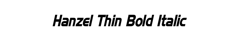 Hanzel Thin Bold Italic font preview