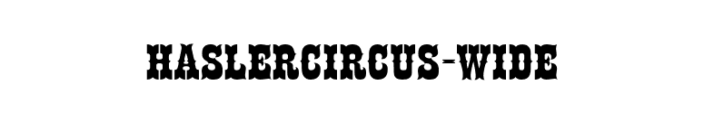 HaslerCircus-Wide font preview
