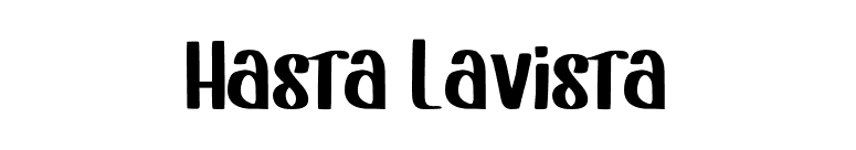 Hasta Lavista font preview
