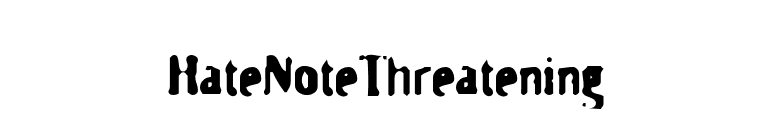 HateNoteThreatening font preview
