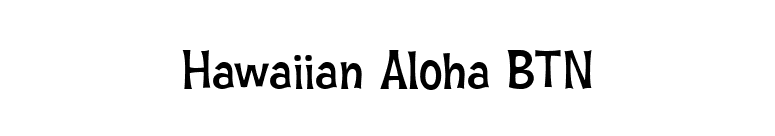 Hawaiian Aloha BTN font preview