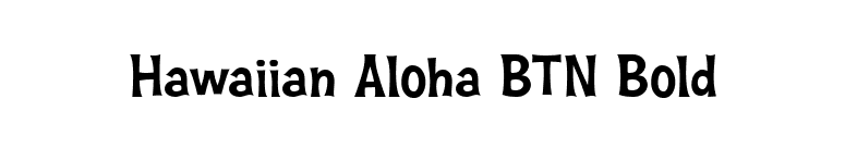 Hawaiian Aloha BTN Bold font preview
