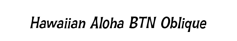 Hawaiian Aloha BTN Oblique font preview