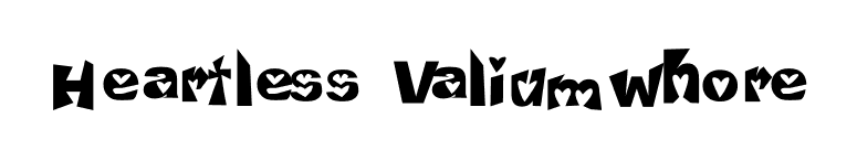 Heartless Valiumwhore font preview