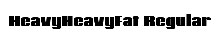 HeavyHeavyFat Regular font preview