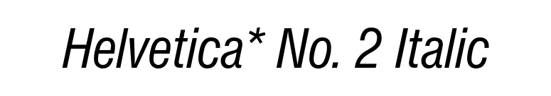 Helvetica* No. 2 Italic font preview