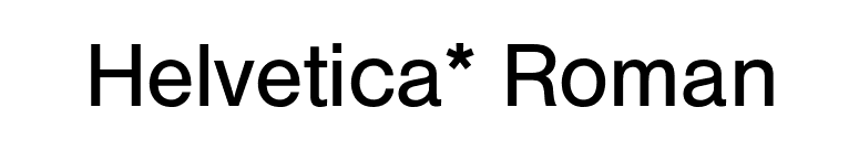 Helvetica* Roman font preview