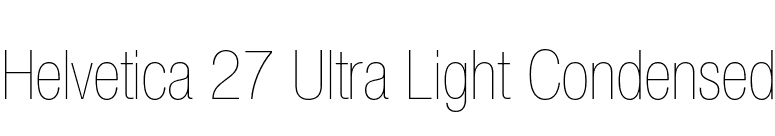 Helvetica 27 Ultra Light Condensed font preview