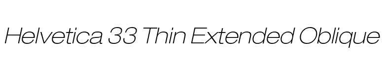 Helvetica 33 Thin Extended Oblique font preview