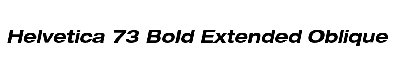 Helvetica 73 Bold Extended Oblique font preview