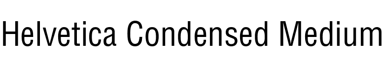 Helvetica Condensed Medium font preview