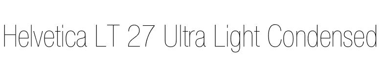 Helvetica LT 27 Ultra Light Condensed font preview
