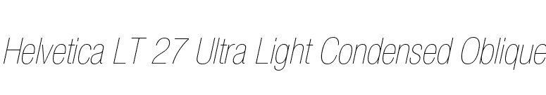 Helvetica LT 27 Ultra Light Condensed Oblique font preview