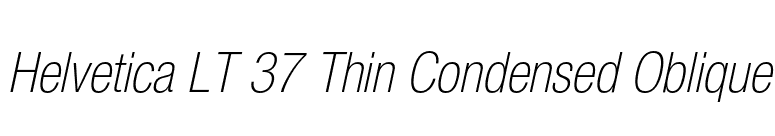 Helvetica LT 37 Thin Condensed Oblique font preview