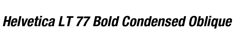Helvetica LT 77 Bold Condensed Oblique font preview