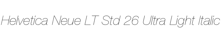 Helvetica Neue LT Std 26 Ultra Light Italic font preview