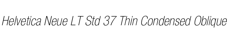 Helvetica Neue LT Std 37 Thin Condensed Oblique font preview