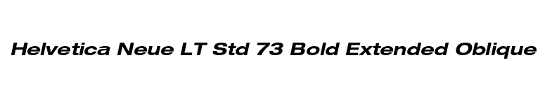 Helvetica Neue LT Std 73 Bold Extended Oblique font preview