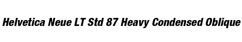 Helvetica Neue LT Std 87 Heavy Condensed Oblique font preview