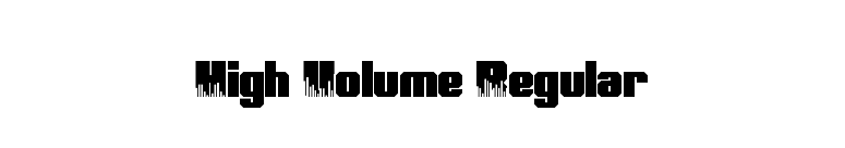 High Volume Regular font preview