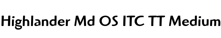 Highlander Md OS ITC TT Medium font preview
