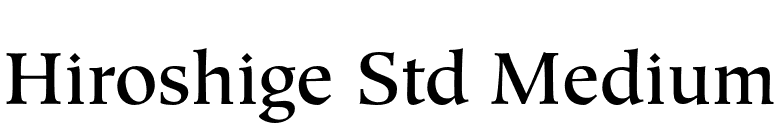 Hiroshige Std Medium font preview
