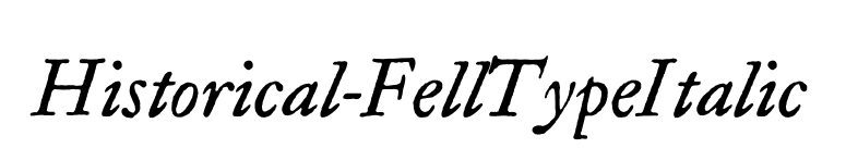 Historical-FellTypeItalic font preview
