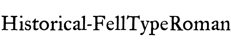 Historical-FellTypeRoman font preview