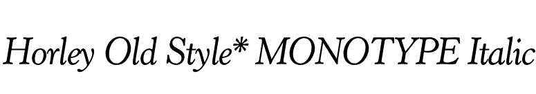 Horley Old Style* MONOTYPE Italic font preview