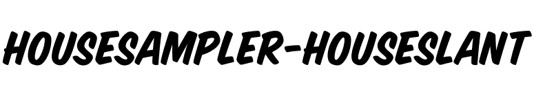 HouseSampler-HouseSlant font preview