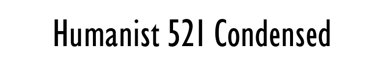 Humanist 521 Condensed font preview