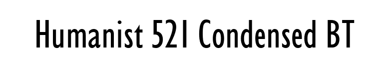 Humanist 521 Condensed BT font preview