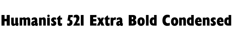 Humanist 521 Extra Bold Condensed font preview