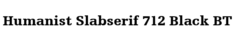 Humanist Slabserif 712 Black BT font preview
