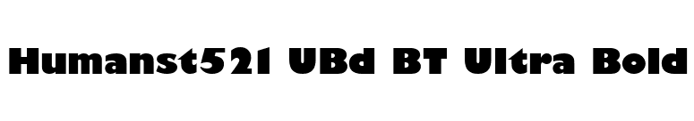 Humanst521 UBd BT Ultra Bold font preview
