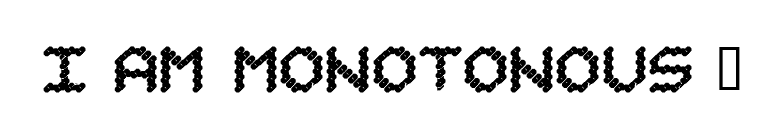 I am Monotonous 1 font preview