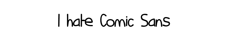 I hate Comic Sans font preview