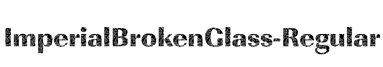 ImperialBrokenGlass-Regular font preview
