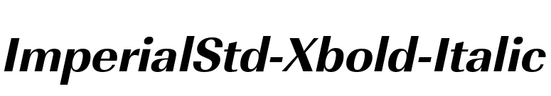 ImperialStd-Xbold-Italic font preview