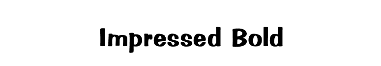 Impressed Bold font preview