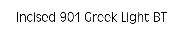 Incised 901 Greek Light BT font preview