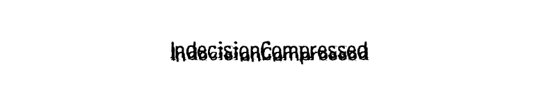 IndecisionCompressed font preview