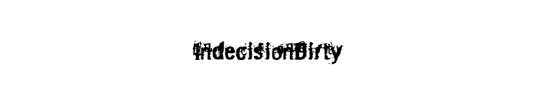 IndecisionDirty font preview