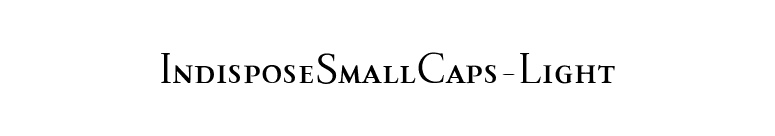 IndisposeSmallCaps-Light font preview